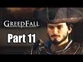 Greedfall (2019) PS4 PRO Gameplay Walkthrough Part 11 (No Commentary)
