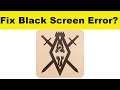 How to Fix The Elder Scrolls App Black Screen Error Problem in Android & Ios | 100% Solution
