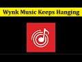 How To Fix Wynk Music App Keeps Hanging Issue Android & Ios