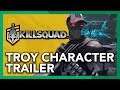 Killsquad - Troy Character Trailer