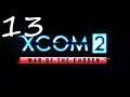 Let's Play XCom2 War Of The Chosen S13 - So Many Lost