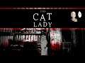The Cat Lady - Мрачнейшая игра про женщину самоубийцу.