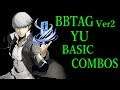 【Ver2】BLAZBLUE CROSS TAG BATTLE YU BASIC COMBOS【BBTAG 鳴上悠 基礎コンボ】