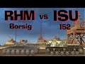 WOT Blitz Face Off || RHM Borsig vs ISU-152
