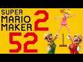 Lettuce play Super Mario Maker 2 part 52