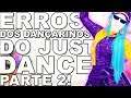 TOP 8 ERROS DOS DANÇARINOS DO JUST DANCE PARTE 2!