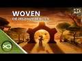 Woven - Die ersten 20 Minuten in 4K