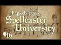 Dragon's Roost | Rhapsody Plays Spellcaster University #16