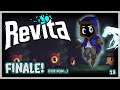 FINALE! (for now)  |  Revita