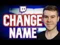 HOW TO CHANGE YOUR NAME ON TWITCH (EXTREMELY EASY)