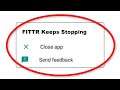 How To Fix FITTR Keeps Stopping Error Android & Ios - Fix FITTR App Not Open Problem