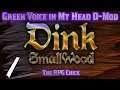 Let's Play Green Voice in My Head (Dink Smallwood D-Mod - Blind), Part 1 of 12: Drunken Rampage!