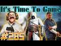 🔴 LIVE - Time To Game #285.5 - Last Stream for a bit... More Information Told Tomorrow/During Today!