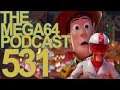 Mega64 Podcast 531: Toy Story Reloaded
