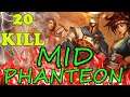 Mid Phanteon 20 KILL