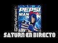 Pepsiman (PS1) *SE CORTO INTERNET* ||| Saturn y RunayEmi en Directo