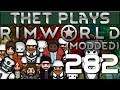 Thet Plays Rimworld 1.0 Part 282: It's Shoggoth Time! [Modded]