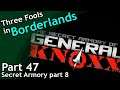 Three Fools in Borderlands / part 47 / The Secret Armoury of General Knoxx