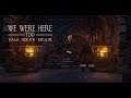 [1] [COOP] We Were Here Too - (ALL 2 ENDINGS COMPLETED)  - With ScaredyBlue - 2/3/2020
