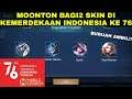 AMBIL!! MOONTON BAGI2 SKIN LEGEND & EPIC EVENT KEMERDEKAAN INDONESIA KE 76 MOBILE LEGENDS