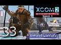 Ep33 Bonus Guerilla Op! XCOM 2 WOTC Legendary, Modded Season 3 (RPG Overhall, MOCX, Cybernetics & Mo