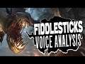 Fiddlesticks, the "first of ten"?? || voice lines reaction & analysis