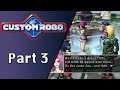 Public Service Robo Fights | Kai Plays Custom Robo Part 3