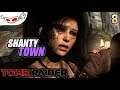 Shanty Town | TOMB RAIDER Indonesia #8
