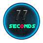 77 Seconds