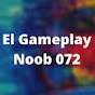 El Gameplay Noob 072