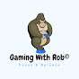 Gaming With Rob