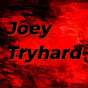 joey tryhard