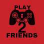 Play Two Friends