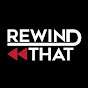 Rewind That