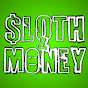 Sloth and Money