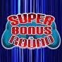 Super Bonus Round