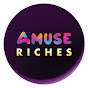 The Riches Amuse