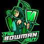 TheBowmanGuy