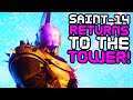 Destiny 2 - SAINT-14 RETURNS to the Tower!!!