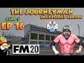 FM20 - The Journeyman Unexplored Europe Croatia - C5 EP16 -  BOW DOWN TO THE - Football Manager 2020