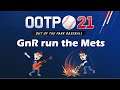 GnR run the Mets - Episode 2!