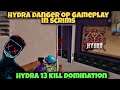 Hydra danger op gameplay🔥 | Hydra 13 kill domination in scrims🔥 | hydra op perormance🔥