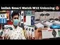 imilab w12 Watch II Unboxing