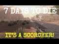 IT’S A SCORCHER!  |  7 DAYS TO DIE  |  Let's Play  |  Unit 9 Lesson 7, part 2