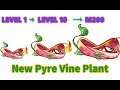Plants vs Zombies 2 New Pyre Vine plant Level 1 - 10 - 200 Mastery