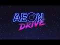 Aeon Drive - Reveal Trailer