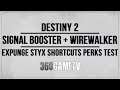 Destiny 2 Signal Booster + Wirewalker Perks + Codestrider, Worth? Expunge Styx Test Shortcuts Perks