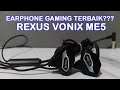 Earphone Gaming Terbaik ??? | Review Rexus Vonix Me5
