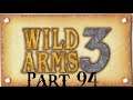 Lancer Plays Wild ARMS 3 - Part 94: Killing Time