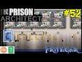 Let's Play Prison Architect #52: Cell Block Adjustments!